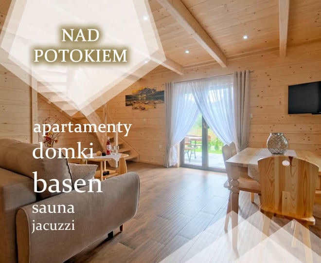 APARTAMENTY - DOMKI NAD POTOKIEM MURZASICHLE