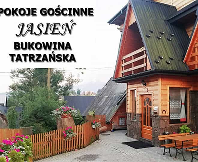 BUKOWIAŃSKI JASIEŃ NOCLEGI BUKOWINA TATRZAŃSKA
